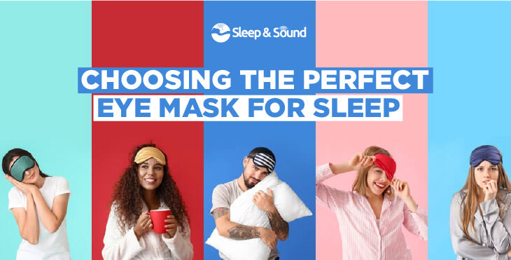 Choosing the perfect eye mask for sleep