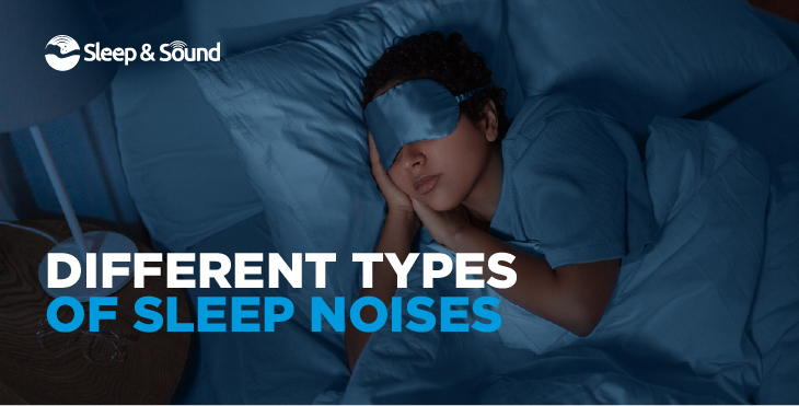 Types of Sleep Noises