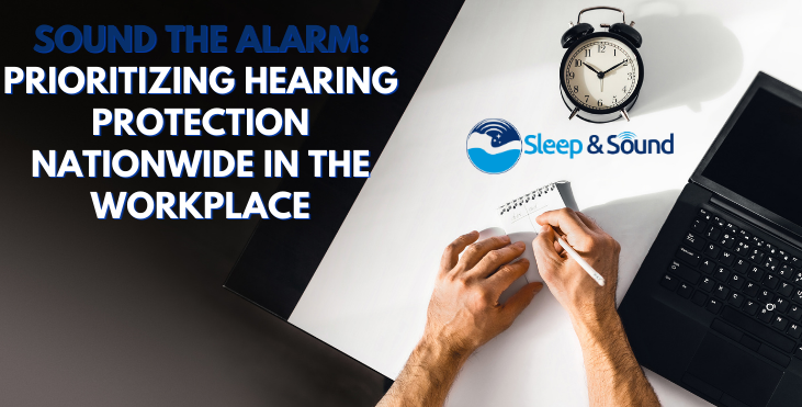 Sound the Alarm: Prioritizing Hearing Protection Nationwide in the Workplace