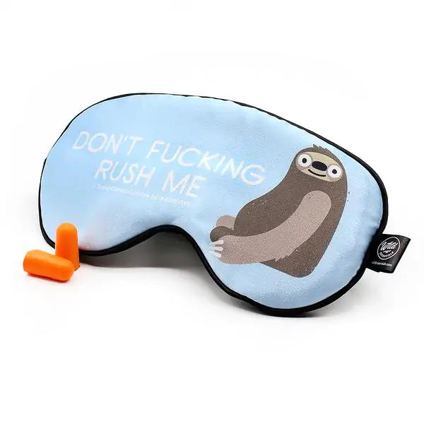 Don't Rush Me Funny Text Sleep Mask